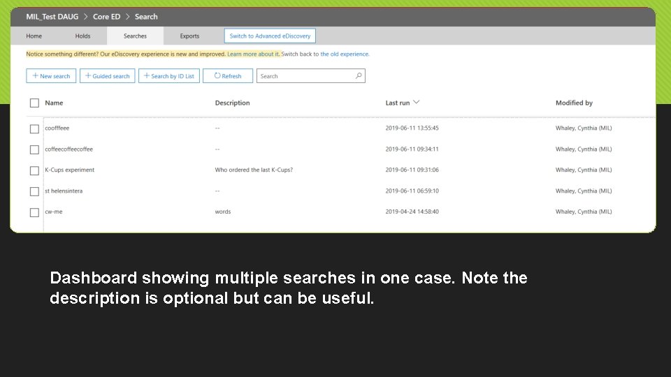 Dashboard showing multiple searches in one case. Note the description is optional but can