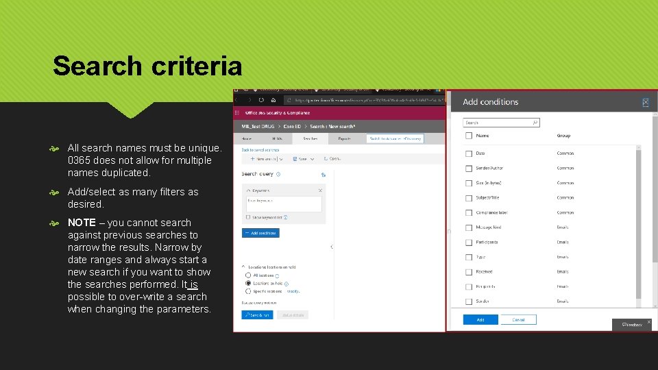 Search criteria All search names must be unique. 0365 does not allow for multiple
