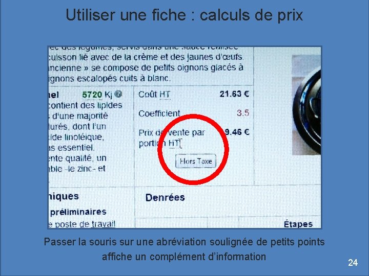 Utiliser une fiche : calculs de prix Passer la souris sur une abréviation soulignée