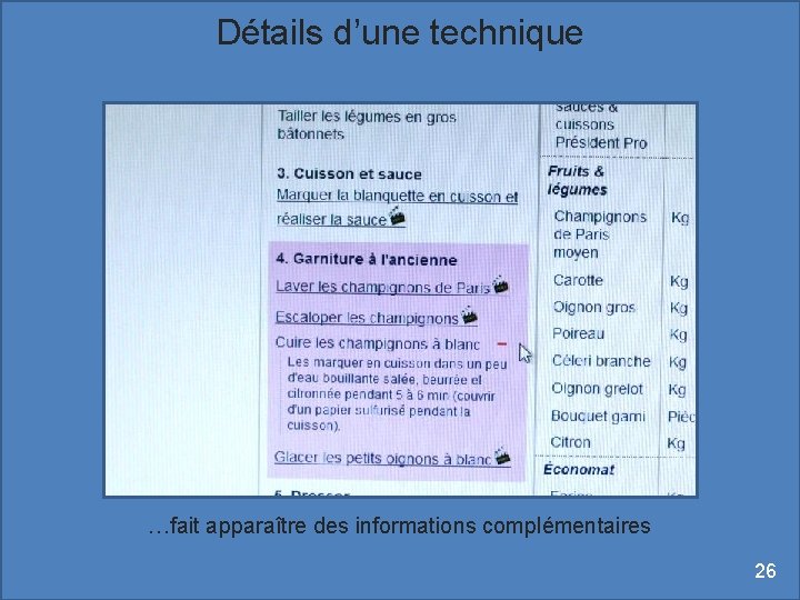 Détails d’une technique …fait apparaître des informations complémentaires 26 