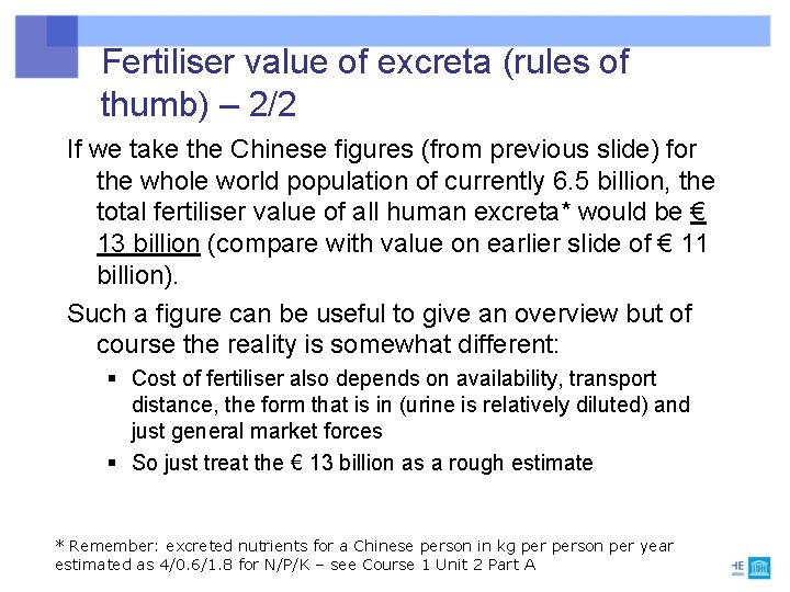 Fertiliser value of excreta (rules of thumb) – 2/2 If we take the Chinese