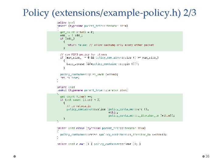 Policy (extensions/example-policy. h) 2/3 36 