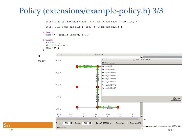 Policy (extensions/example-policy. h) 3/3 See scenarios/example 6. cc 37 