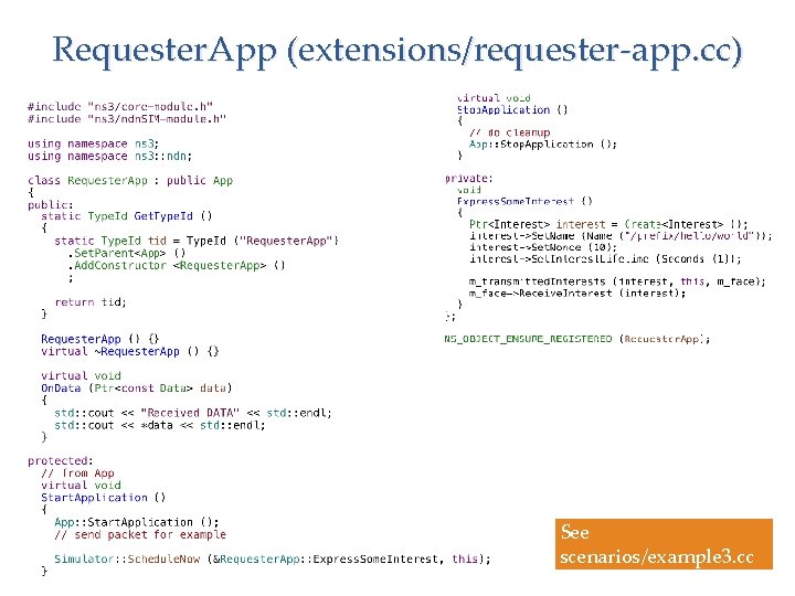 Requester. App (extensions/requester-app. cc) See scenarios/example 3. cc 40 