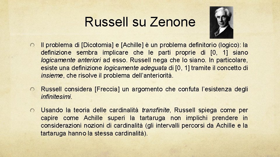 Russell su Zenone Il problema di [Dicotomia] e [Achille] è un problema definitorio (logico):