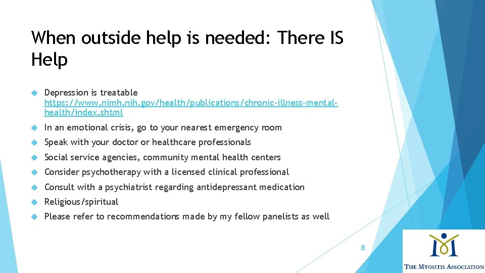 When outside help is needed: There IS Help Depression is treatable https: //www. nimh.