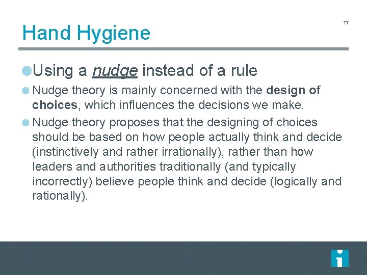 Hand Hygiene 77 Using a nudge instead of a rule Nudge theory is mainly Hand Hygiene 77 Using a nudge instead of a rule Nudge theory is mainly