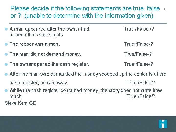 Please decide if the following statements are true, false or ? (unable to determine Please decide if the following statements are true, false or ? (unable to determine