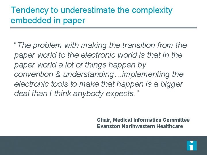 Tendency to underestimate the complexity embedded in paper “The problem with making the transition Tendency to underestimate the complexity embedded in paper “The problem with making the transition