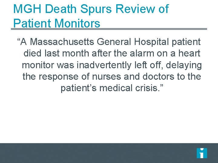 MGH Death Spurs Review of Patient Monitors “A Massachusetts General Hospital patient died last MGH Death Spurs Review of Patient Monitors “A Massachusetts General Hospital patient died last