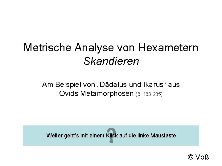 Metrische Analyse von Hexametern Skandieren Am Beispiel von „Dädalus und Ikarus“ aus Ovids Metamorphosen