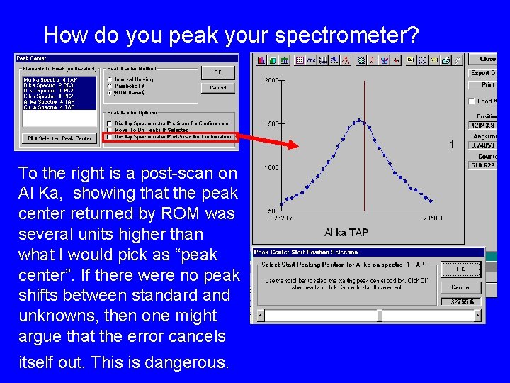 How do you peak your spectrometer? To the right is a post-scan on Al