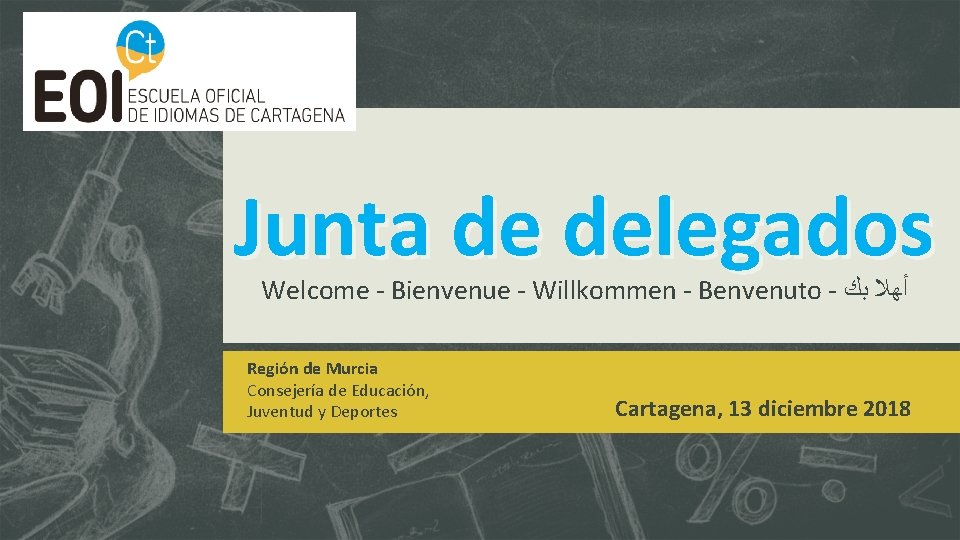 Junta de delegados Welcome - Bienvenue - Willkommen - Benvenuto - ﺑﻚ ﺃﻬﻼ Región