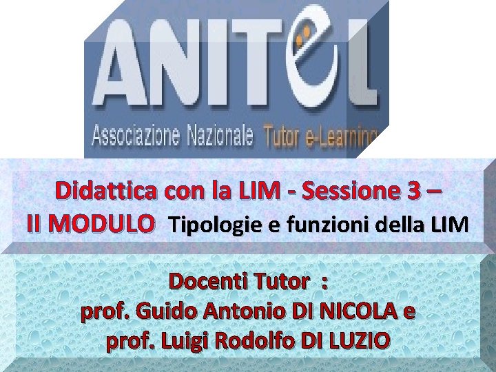 Didattica con la LIM - Sessione 3 – II MODULO Tipologie e funzioni della