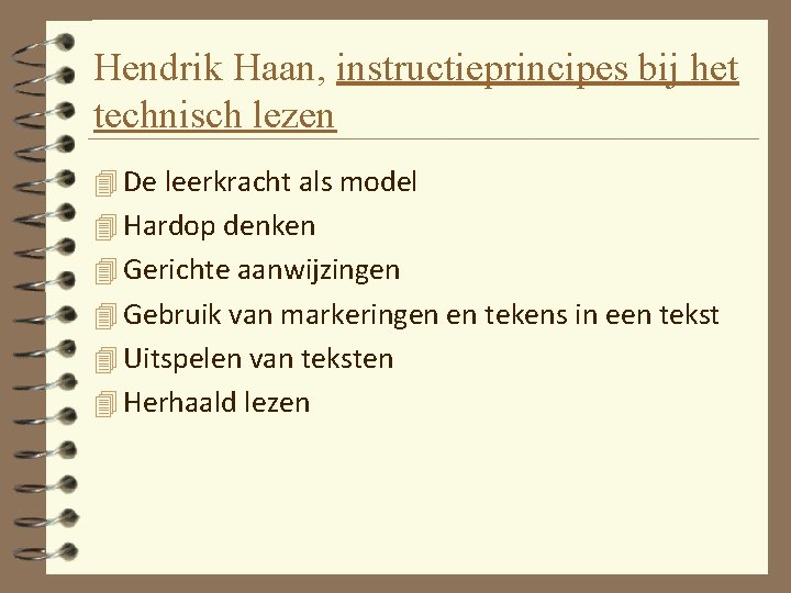 Hendrik Haan, instructieprincipes bij het technisch lezen 4 De leerkracht als model 4 Hardop