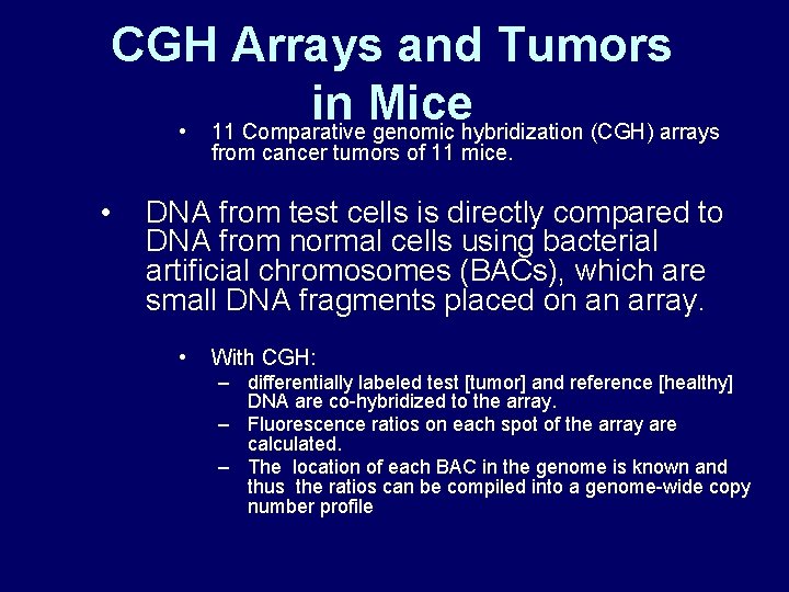 CGH Arrays and Tumors in Mice • 11 Comparative genomic hybridization (CGH) arrays from CGH Arrays and Tumors in Mice • 11 Comparative genomic hybridization (CGH) arrays from