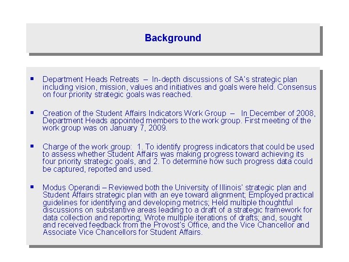Background § Department Heads Retreats – In-depth discussions of SA’s strategic plan including vision,
