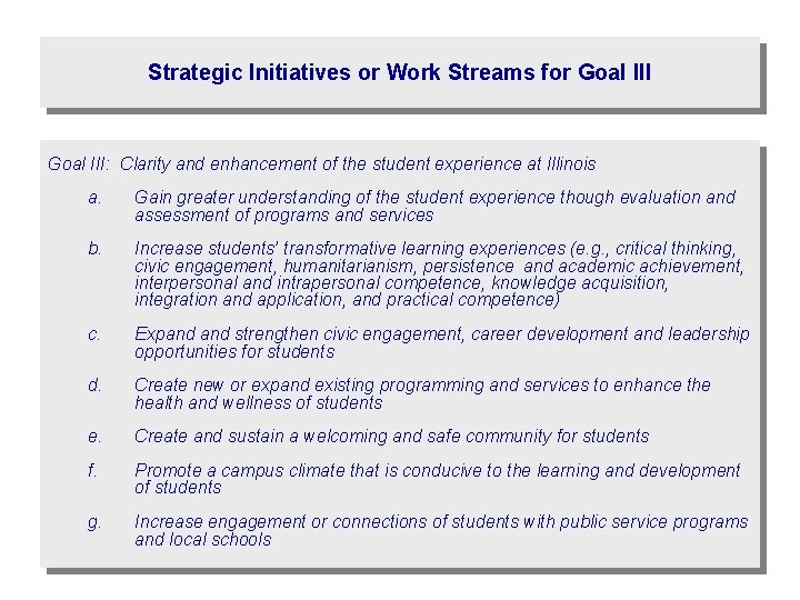 Strategic Initiatives or Work Streams for Goal III: Clarity and enhancement of the student