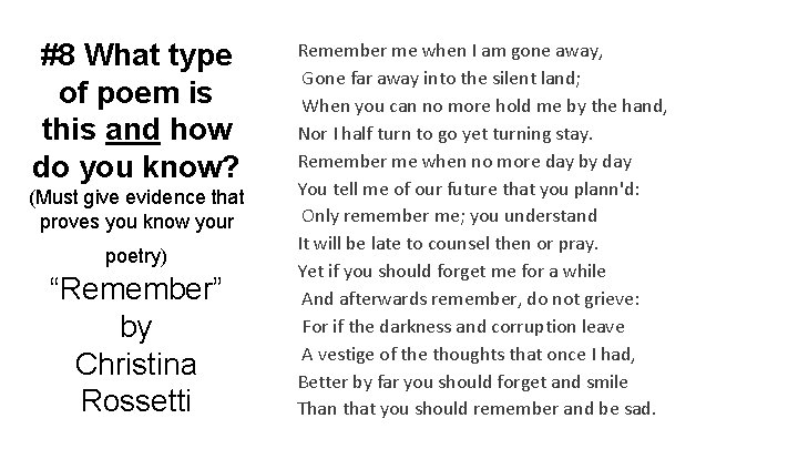 #8 What type of poem is this and how do you know? (Must give