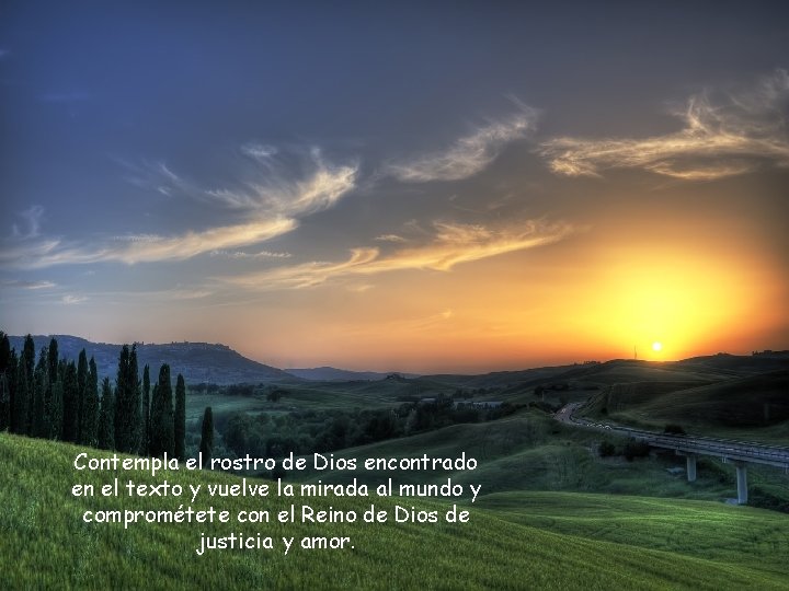 Contempla el rostro de Dios encontrado en el texto y vuelve la mirada al