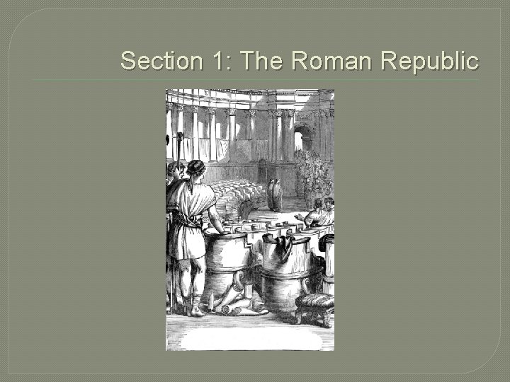 Section 1: The Roman Republic 