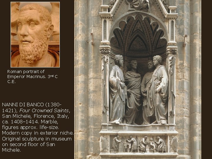 Roman portrait of Emperor Macrinus. 3 rd C C. E. NANNI DI BANCO (13801421),