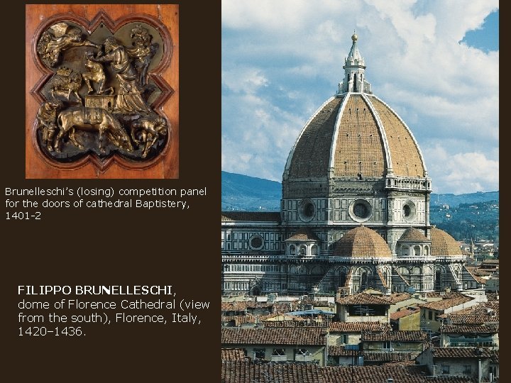 Brunelleschi’s (losing) competition panel for the doors of cathedral Baptistery, 1401 -2 FILIPPO BRUNELLESCHI,