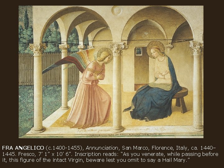 FRA ANGELICO (c. 1400 -1455), Annunciation, San Marco, Florence, Italy, ca. 1440– 1445. Fresco,