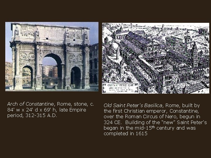 Arch of Constantine, Rome, stone, c. 84' w x 24' d x 69' h,
