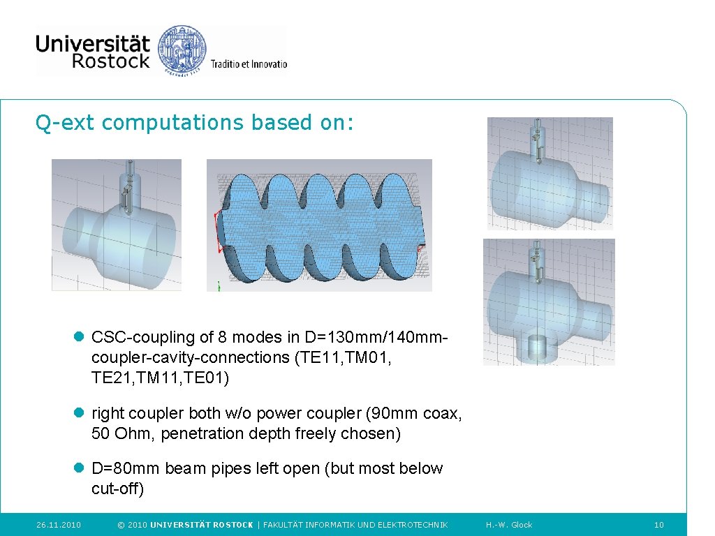 Q-ext computations based on: l CSC-coupling of 8 modes in D=130 mm/140 mmcoupler-cavity-connections (TE