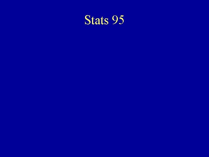 Stats 95 