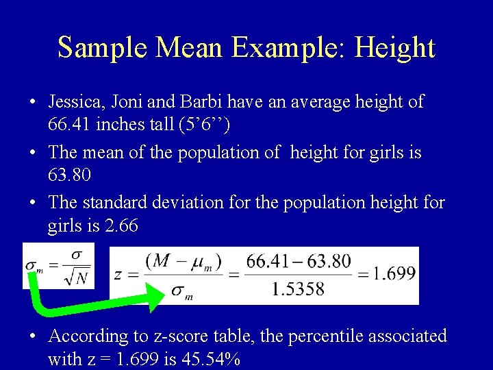 Sample Mean Example: Height • Jessica, Joni and Barbi have an average height of