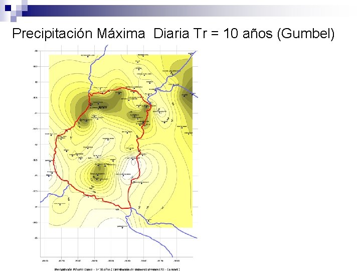 Precipitación Máxima Diaria Tr = 10 años (Gumbel) 