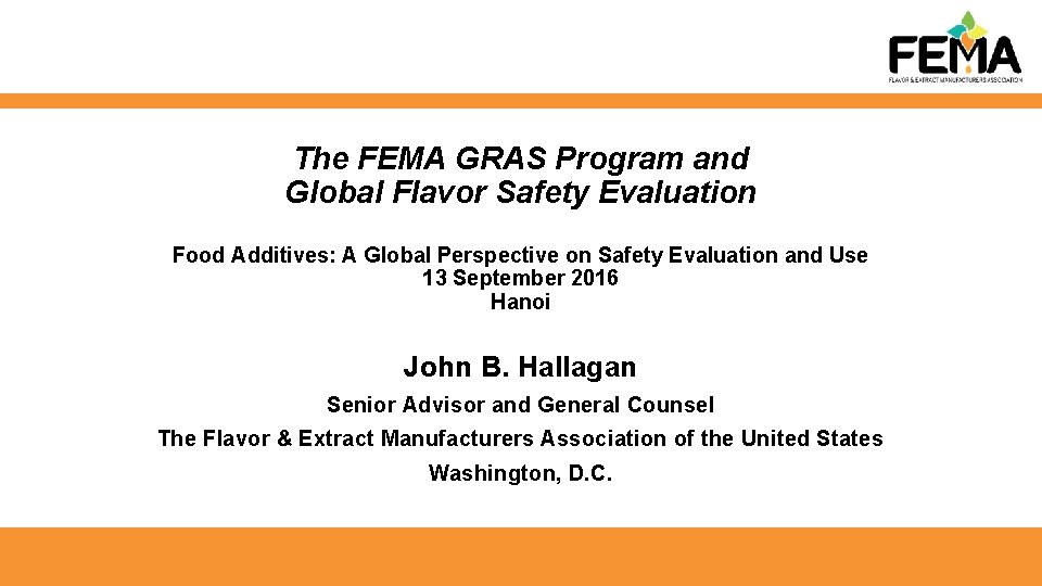 The FEMA GRAS Program and Global Flavor Safety Evaluation Food Additives: A Global Perspective