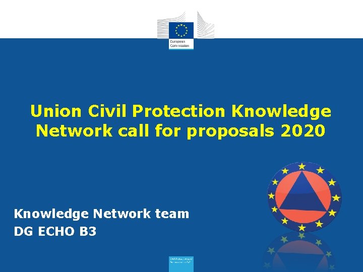 Union Civil Protection Knowledge Network call for proposals 2020 Knowledge Network team DG ECHO