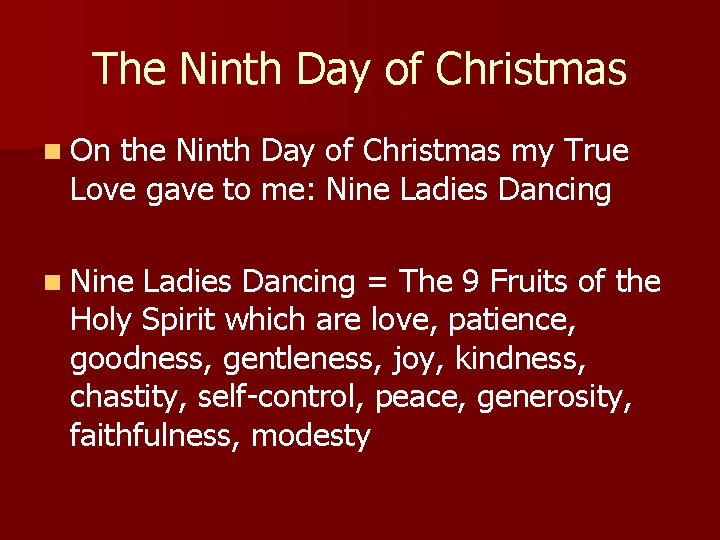 The Ninth Day of Christmas n On the Ninth Day of Christmas my True