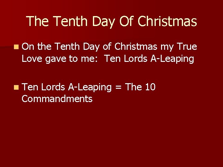 The Tenth Day Of Christmas n On the Tenth Day of Christmas my True