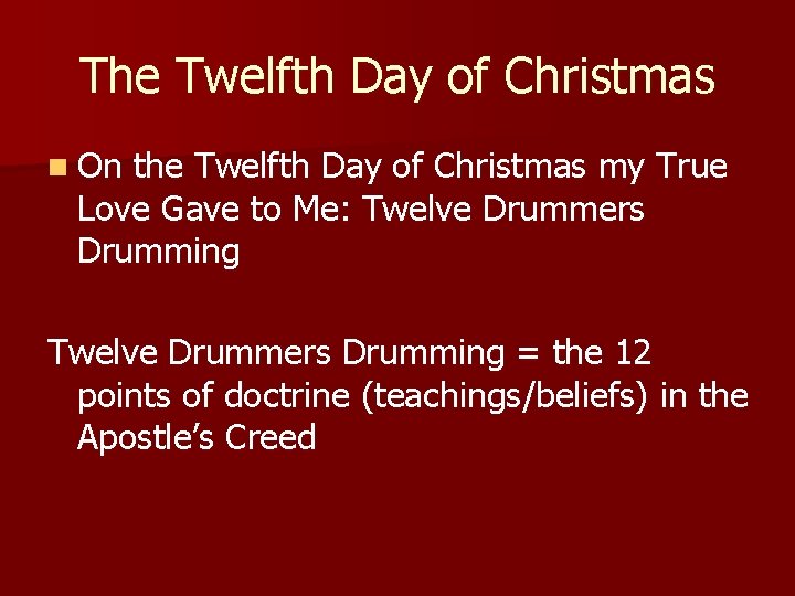 The Twelfth Day of Christmas n On the Twelfth Day of Christmas my True