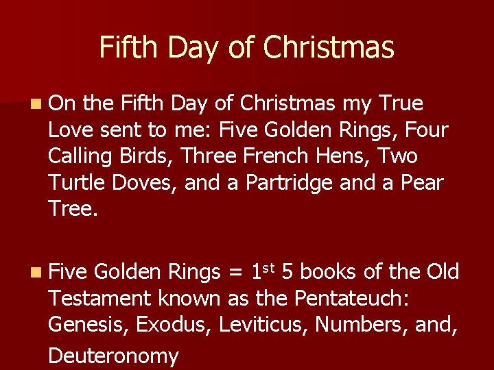 Fifth Day of Christmas n On the Fifth Day of Christmas my True Love