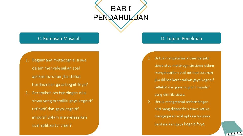 BAB I PENDAHULUAN C. Rumusan Masalah 1. Bagaimana metakognisi siswa dalam menyelesaikan soal aplikasi