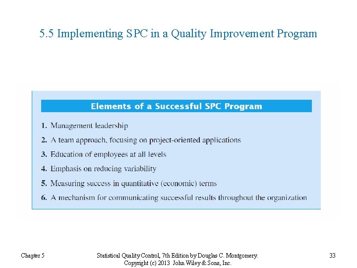 5. 5 Implementing SPC in a Quality Improvement Program Chapter 5 Statistical Quality Control, 5. 5 Implementing SPC in a Quality Improvement Program Chapter 5 Statistical Quality Control,