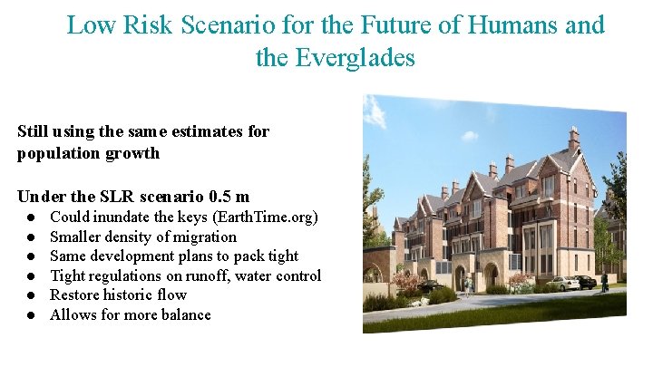 Low Risk Scenario for the Future of Humans and the Everglades Still using the