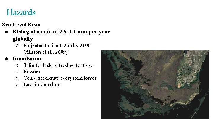 Hazards Sea Level Rise: ● Rising at a rate of 2. 8 -3. 1