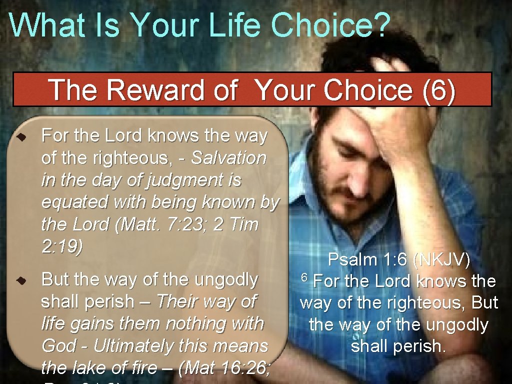 What Is Your Life Choice? The Reward of Your Choice (6) For the Lord