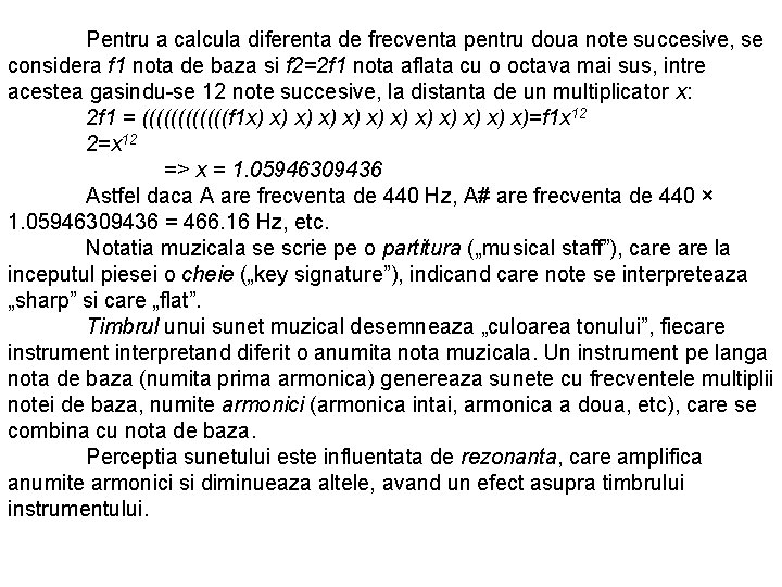 Pentru a calcula diferenta de frecventa pentru doua note succesive, se considera f 1