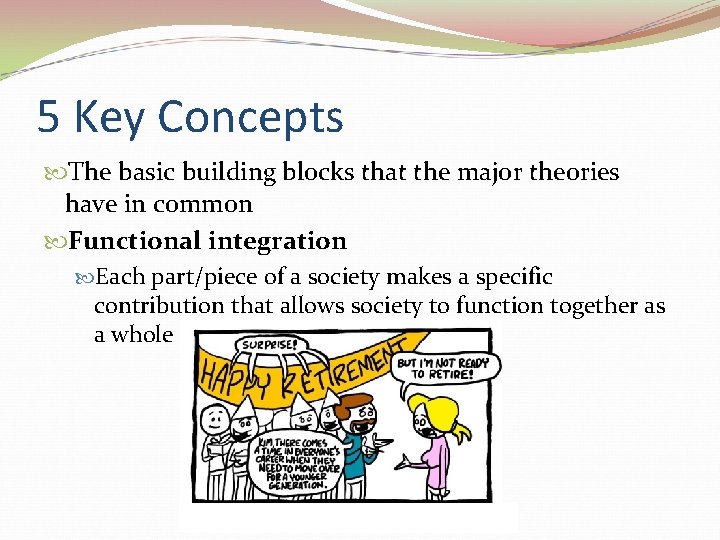 5 Key Concepts The basic building blocks that the major theories have in common