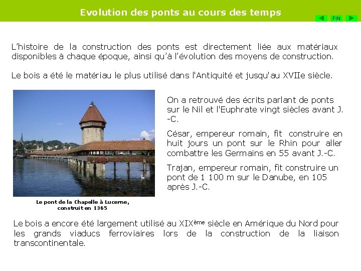 Evolution des ponts au cours des temps FIN L’histoire de la construction des ponts