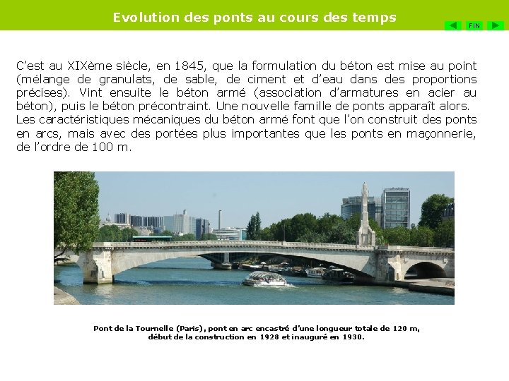 Evolution des ponts au cours des temps FIN C’est au XIXème siècle, en 1845,