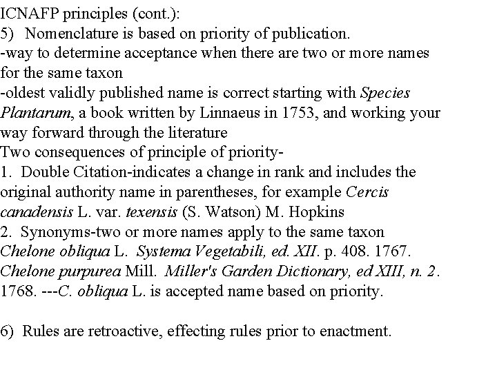 ICNAFP principles (cont. ): 5) Nomenclature is based on priority of publication. -way to