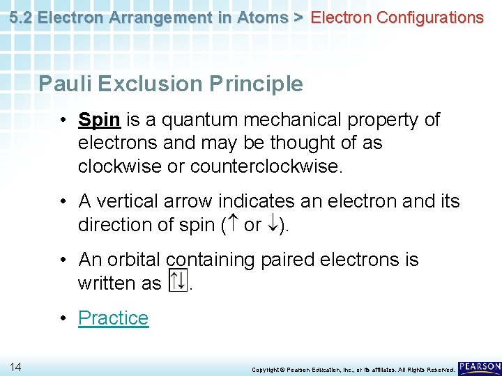 5. 2 Electron Arrangement in Atoms > Electron Configurations Pauli Exclusion Principle • Spin